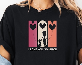 Comfort Colors Mom I Love You So Much Shirt, Heart Balloon Graphic Hoodie