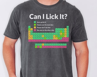 Can I Lick It Chemistry Shirt Funny Science Tee