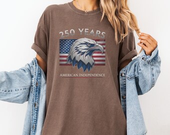 Comfort Colors Eagle Shirt, 250 Years American Independence Patriotic Tee