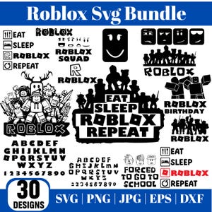 May include: A digital design bundle featuring 30 Roblox-themed designs in SVG, PNG, JPG, EPS, and DXF formats. Includes various graphics, text, and character illustrations, such as "Eat, Sleep, Roblox, Repeat" and Roblox logos.