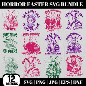May include: A digital art bundle featuring 12 horror-themed Easter designs. The designs include characters like Pennywise, Chucky, and Michael Myers, each with bunny ears and Easter-related text. The color palette includes red, green, and purple.