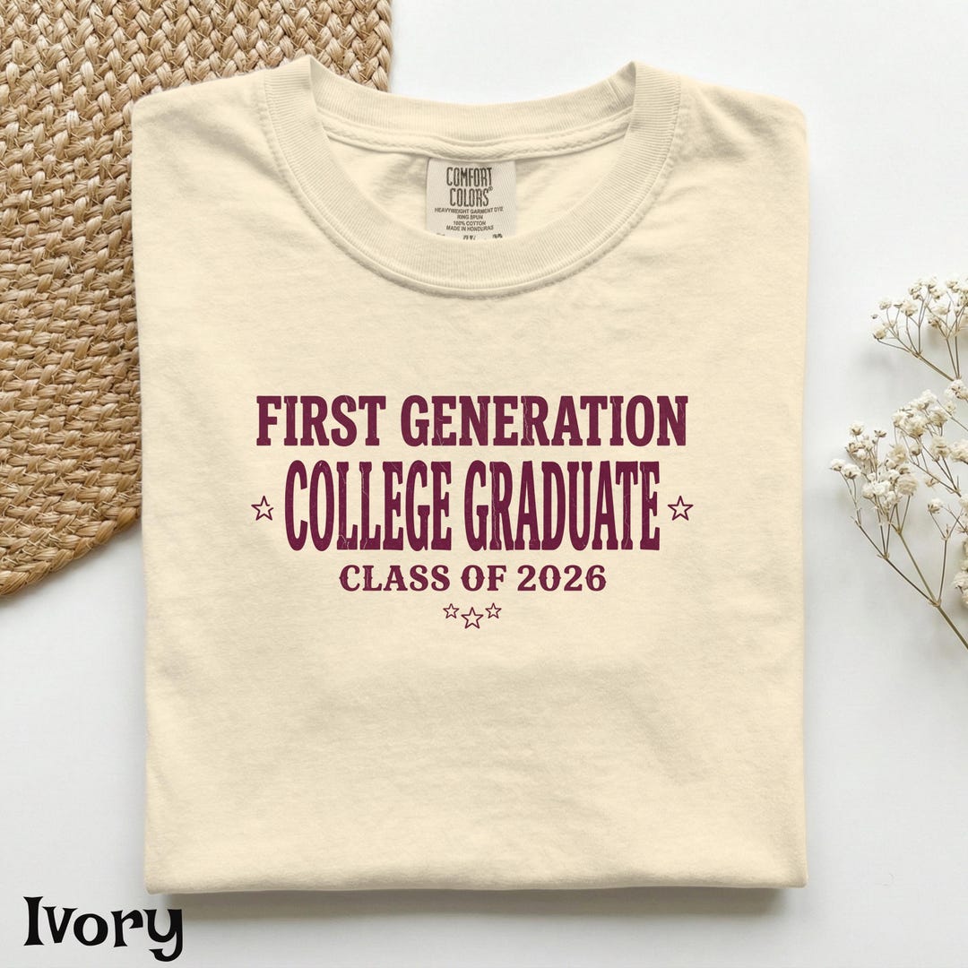 Future First Gen Graduate Loading Comfort Colors® First Generation College Graduate Shirt, Class of 2026 ...