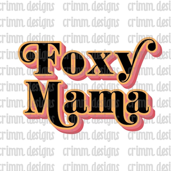 Foxy Mama Retro Phrase Sublimation Design Download