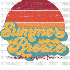 Summer Breeze makes me feel fine Sublimation Design Digital Download