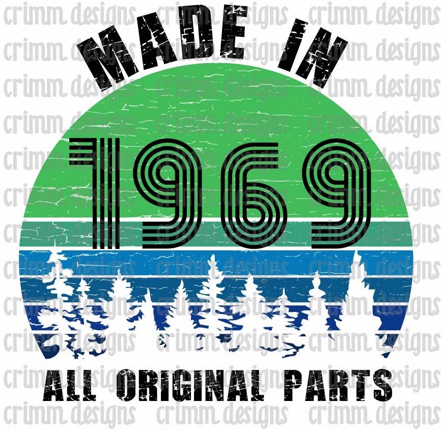 Made in 1969 All Original Parts Sublimation Design Digital Download