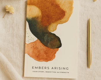 Embers Arising: 52-Week Healing Journal for Trauma Survivors