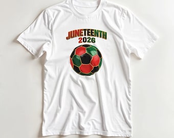 Juneteenth 2026 Soccer Shirt Freedom Day Football Ball Red Black Green Unisex Tee Gift5000