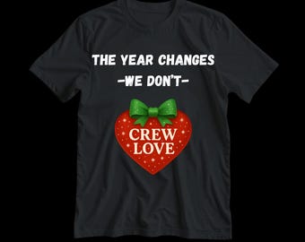 The Year Changes We Don't PNG Bundle | Crew Love Family Quote | New Year Family Design | 5 Color PNG Set | Digital Download