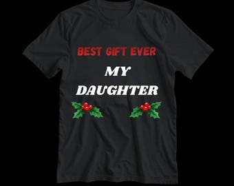 Best Gift Ever My Daughter – Christmas Dad Shirt Design – Father Daughter Gift – Holiday Digital Download PNG