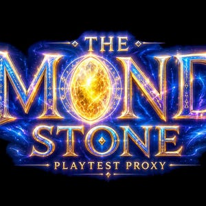 May include: A graphic logo featuring the text THE MOND STONE in ornate, glowing gold and blue lettering. A bright, radiant yellow oval gem replaces the letter O in MOND. The text PLAYTEST PROXY appears below in smaller gold letters against a black background.