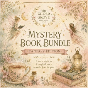 May include: A square graphic featuring the text The Gilded Grove, Mystery Book Bundle, Fantasy Edition, and A cozy night in. A magical story. A world just for you. The design includes two fairies, a teacup, a lantern, and stacked books.