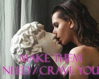 Haz que te deseen/necesiten (Servicio metafísico digital)