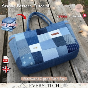 May include: A patchwork zipper tote bag made from recycled denim. The bag features a variety of blue denim squares and rectangles, with a brown leather tag. The bag has two handles and a zipper closure. The text "Sewing Pattern Tutorial" and "Patchwork Zipper Tote Bag" are visible.