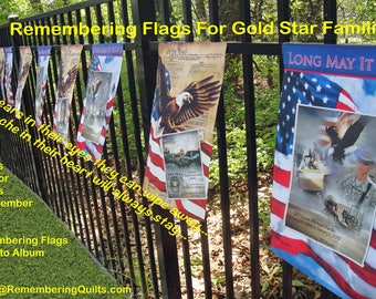 Duplicate Remembering Flag  - made for a Gold Star Family - 26 D to help with cost of Materials, Etsy Fees & Shipping. I do this by myself.