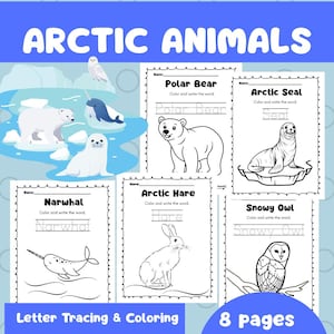 May include: A blue and white educational worksheet set titled "Arctic Animals." The set includes letter tracing and coloring pages featuring a polar bear, arctic seal, narwhal, arctic hare, and snowy owl. The set contains 8 pages.