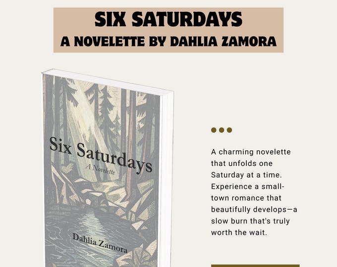 Featured listing image: Six Saturdays: A Novelette by Dahlia Zamora, Slow-Burn Small Town Romance Book