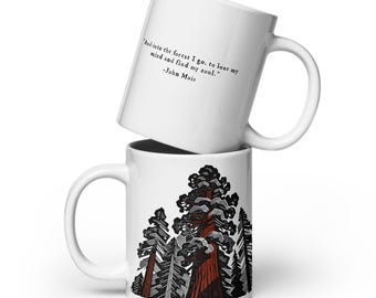 John Muir Quote and Wilderness Illustration Mug, White Glossy Ceramic Cup, Nature Lover Gift