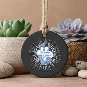 Born to Stand Out Ceramic Ornament | Lefty Gift | Personalized Keepsake