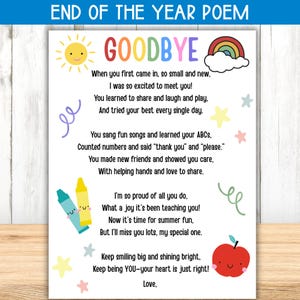 Peut inclure: Une feuille de papier blanche avec le texte "END OF THE YEAR POEM GOODBYE" et un poème. Le design comprend un soleil, un arc-en-ciel, une pomme, des crayons et des étoiles. Le poème est un adieu d'un enseignant.
