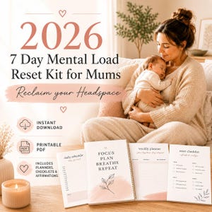 May include: A 7-Day Mental Load Reset Kit for Mums, featuring a planner, checklists, and affirmations. The cover reads "Focus Plan Breathe Repeat." The image includes a woman holding a baby, with the text "Reclaim your Headspace."