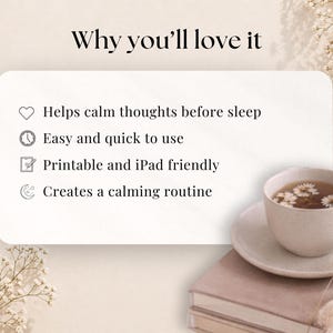 Pode incluir: Um cart&atilde;o retangular branco com o texto Why you'll love it, seguido por quatro t&oacute;picos: Helps calm thoughts before sleep, Easy and quick to use, Printable and iPad friendly, e Creates a calming routine, ao lado de uma x&iacute;cara de ch&aacute;.