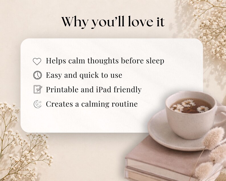 Pode incluir: Um cart&atilde;o retangular branco com o texto Why you'll love it, seguido por quatro t&oacute;picos: Helps calm thoughts before sleep, Easy and quick to use, Printable and iPad friendly, e Creates a calming routine, ao lado de uma x&iacute;cara de ch&aacute;.