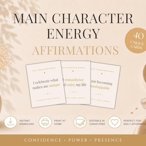 May include: A set of 40 affirmation cards titled Main Character Energy Affirmations. The cards feature text including I celebrate what makes me unique, I romanticize and enjoy my life, and I am becoming unstoppable, with the words confidence, power, presence.