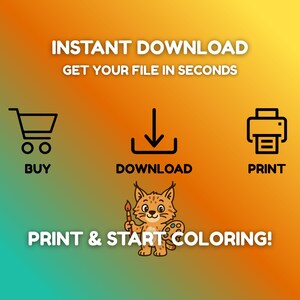 May include: An image with the text "INSTANT DOWNLOAD" and "GET YOUR FILE IN SECONDS". It features icons for buying, downloading, and printing, along with a cartoon cat holding a paintbrush and palette. The text "PRINT & START COLORING!" is also present.
