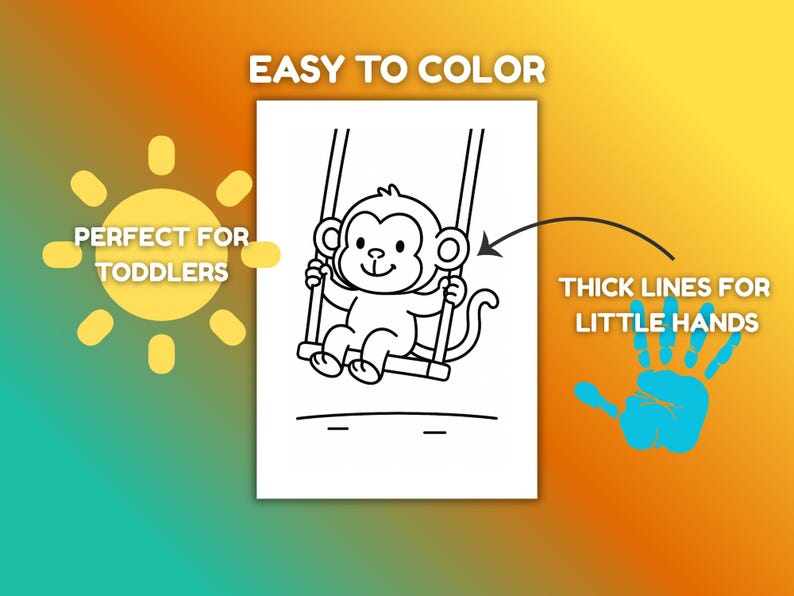 May include: Black and white line drawing of a monkey on a swing, with the text "EASY TO COLOR." The image includes the text "PERFECT FOR TODDLERS" and "THICK LINES FOR LITTLE HANDS."