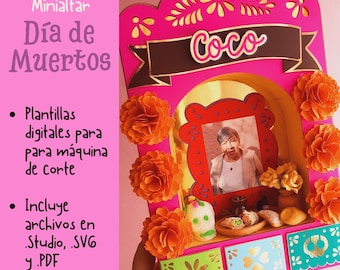 May include: A bright pink decorative altar featuring the name Coco on a brown banner, adorned with orange paper flowers. The center displays a photograph of an older person, with miniature food items and a skull figure below. Text includes Minialtar Día de Muertos, digital templates for cutting machines, and file formats.