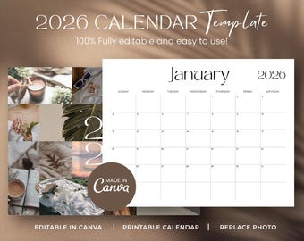May include: A 2026 calendar template with the month of January displayed. The text "2026 CALENDAR Template" and "100% Fully editable and easy to use!" are at the top. The words "EDITABLE IN CANVA | PRINTABLE CALENDAR | REPLACE PHOTO" are at the bottom.