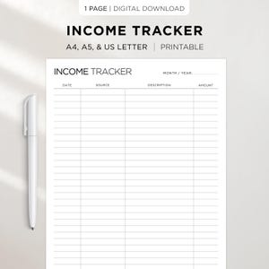 May include: A printable income tracker with the title "INCOME TRACKER" at the top. The document includes sections for date, source, description, and amount. The document is available in A4, A5, and US Letter sizes. A white pen is on the left side of the image.