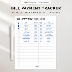 May include: A printable bill payment tracker with a white pen. The document includes sections for bill, due date, amount, and notes. The title reads "BILL PAYMENT TRACKER" with options for A4, A5, Letter, and Half Letter sizes.