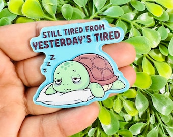 Still Tired from Yesterday Charm: Set/2 Turtle Funny Flatback, humor Flatback, Badge Reel Toppers, Glitter planar resin.