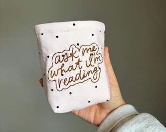 Embroidered Ask Me What I’m Reading Cup Koozy, Insulated Drink Sleeve, Bookish