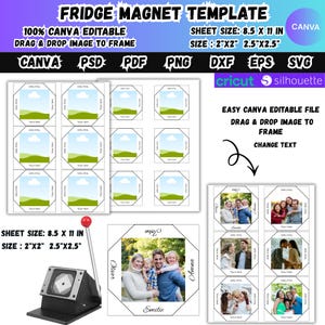 May include: A template for fridge magnets with the text "FRIDGE MAGNET TEMPLATE" and "100% CANVA EDITABLE". The sheet size is 8.5 x 11 inches, with magnet sizes of 2"x2" and 2.5"x2.5". Includes a Cricut and Silhouette design.