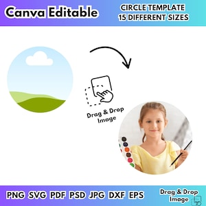 May include: A graphic promoting a Canva editable circle template with 15 different sizes. The image includes a circular landscape illustration, a drag-and-drop image icon, and a photo of a girl holding a paintbrush and palette. The image also lists file formats.