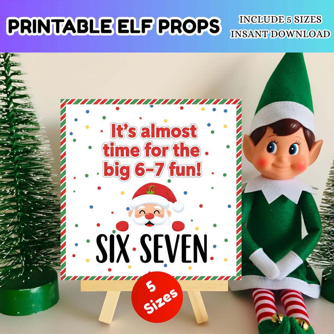 6 7 Printable Elf Prop,six Seven Funny Meme Christmas,trending 67 ...