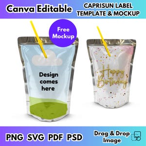 May include: Two Capri Sun pouches with yellow straws. One pouch has a cloud design and the text "Design comes here." The other has "Happy Birthday" in gold script. The image includes the text "Canva Editable" and "Drag & Drop Image."