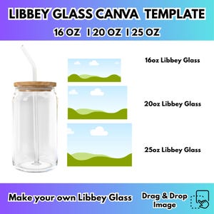 Può includere: Un bicchiere Libbey trasparente con coperchio in legno e cannuccia, accanto a tre immagini di paesaggi. Il testo in alto recita "LIBBEY GLASS CANVA TEMPLATE" e "16 OZ | 20 OZ | 25 OZ". Il testo "Make your own Libbey Glass Drag & Drop Image" è in basso.