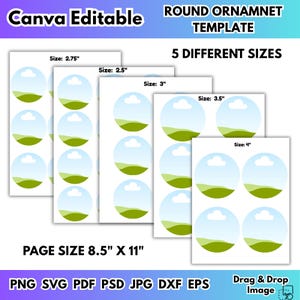May include: A template for round ornaments in five different sizes, ranging from 2.5 to 4 inches. The design features a landscape scene with a blue sky, white clouds, and green hills. The page size is 8.5" x 11". The image includes the text "Canva Editable".
