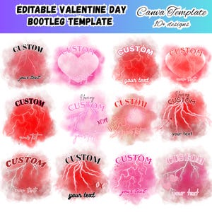 May include: A collection of Valentine's Day Canva templates with various designs. Each design features a "CUSTOM" text element with space for personalized text, set against a backdrop of red, pink, and white watercolor effects. The phrase "10+ designs" is also visible.