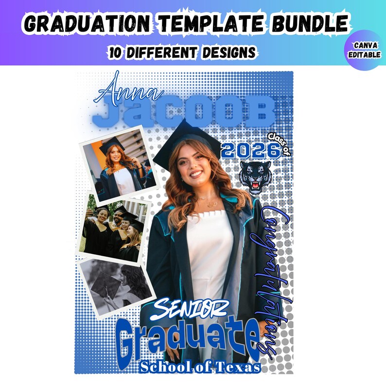 May include: A blue and white graduation template bundle with the text "GRADUATION TEMPLATE BUNDLE" and "10 DIFFERENT DESIGNS". The template includes photos, the name "Anna Jacob", "Class of 2026", and "SENIOR Graduate School of Texas".