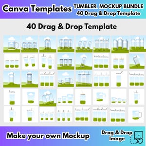 May include: A digital mockup bundle with 40 drag and drop templates for tumblers. The image features various tumbler designs, including mugs, glasses, and travel cups, set against a green and blue background. Text includes "Canva Templates" and "Make your own Mockup."