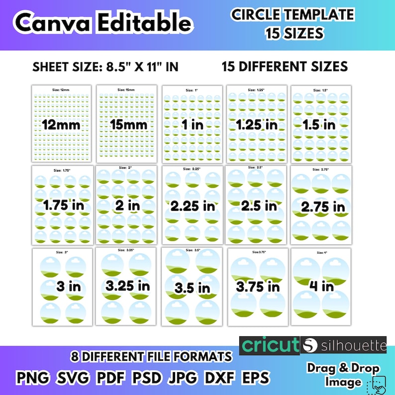 May include: A digital template for circle designs, featuring 15 sizes from 12mm to 4 inches, with a sheet size of 8.5" x 11". Includes 8 file formats: PNG, SVG, PDF, PSD, JPG, DXF, and EPS. The design is Canva editable.