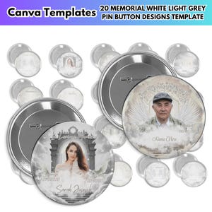 May include: A collection of memorial pin button designs. The buttons feature images of people, text, and dates, with a white, light grey, and silver color scheme. The text "Canva Templates" and "20 Memorial White Light Grey Pin Button Designs Template" are at the top.
