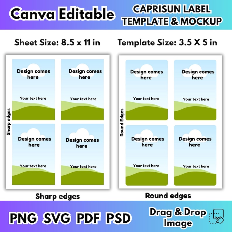 May include: A digital template for Capri Sun labels, featuring two layout options: one with sharp edges and another with rounded edges. The sheet size is 8.5 x 11 inches, and the template size is 3.5 x 5 inches. The design includes placeholders for text and images, with file formats PNG, SVG, PDF, and PSD.