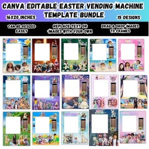 May include: A template bundle for an Easter-themed vending machine, featuring 15 designs. The text includes "CANVA EDITABLE EASTER VENDING MACHINE," "16X20 INCHES," "CAN BE RESIZED EASILY," "REPLACE TEXT OR IMAGES WITH YOUR OWN," and "DRAG & DROP IMAGES TO FRAMES."
