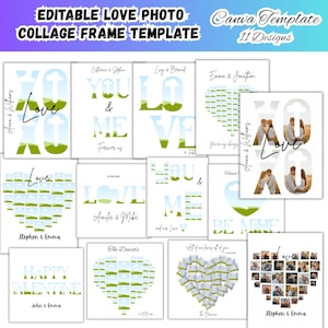 May include: A Canva template with 11 designs for editable love photo collage frames. The designs include heart-shaped collages, text-based designs with the words "Love", "You & Me", and "XOXO", and photo collages with names.