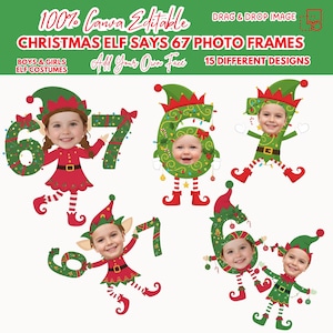 May include: A digital design featuring Christmas elf photo frames. The design includes the text "100% Canva Editable" and "Christmas Elf Says 67 Photo Frames". The frames are in the shape of the numbers 6 and 7, with elf costumes and the text "Add Your Own Face".